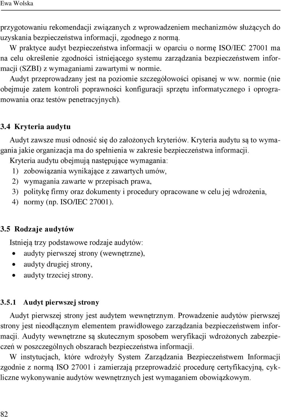 normie. Audyt przeprowadzany jest na poziomie szczegółowości opisanej w ww.