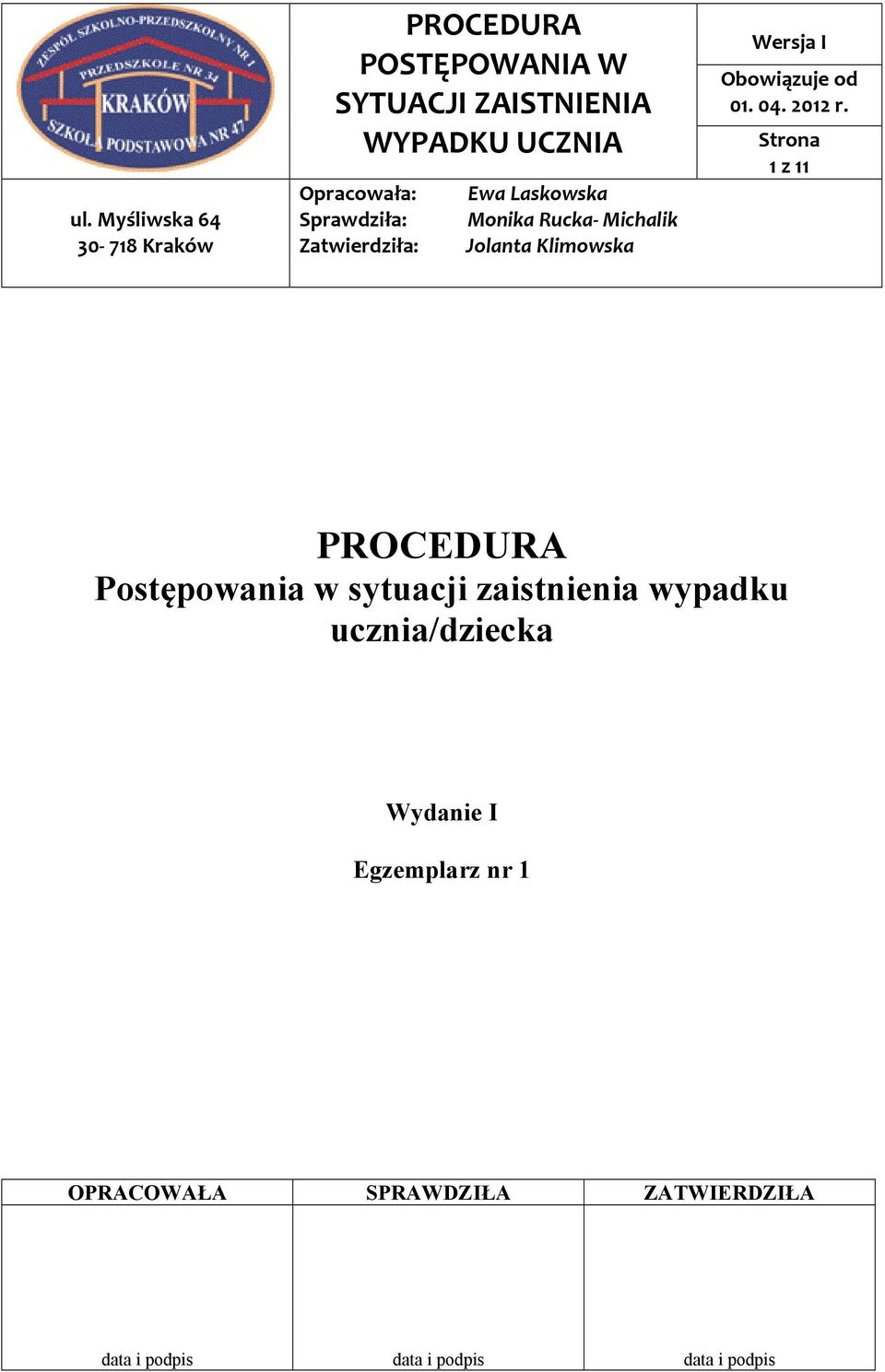 Wydanie I Egzemplarz nr 1 OPRACOWAŁA