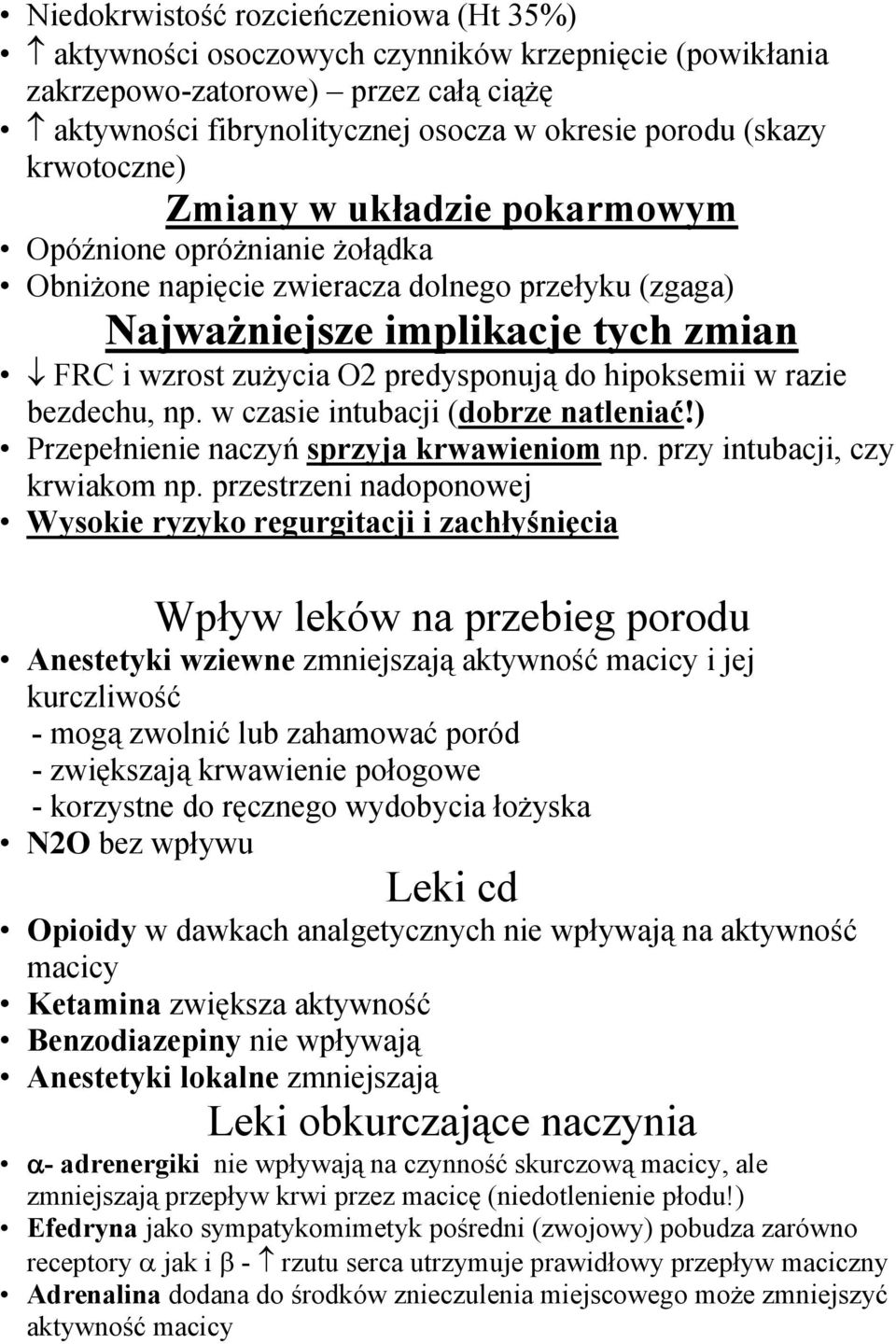 hipoksemii w razie bezdechu, np. w czasie intubacji (dobrze natleniać!) Przepełnienie naczyń sprzyja krwawieniom np. przy intubacji, czy krwiakom np.