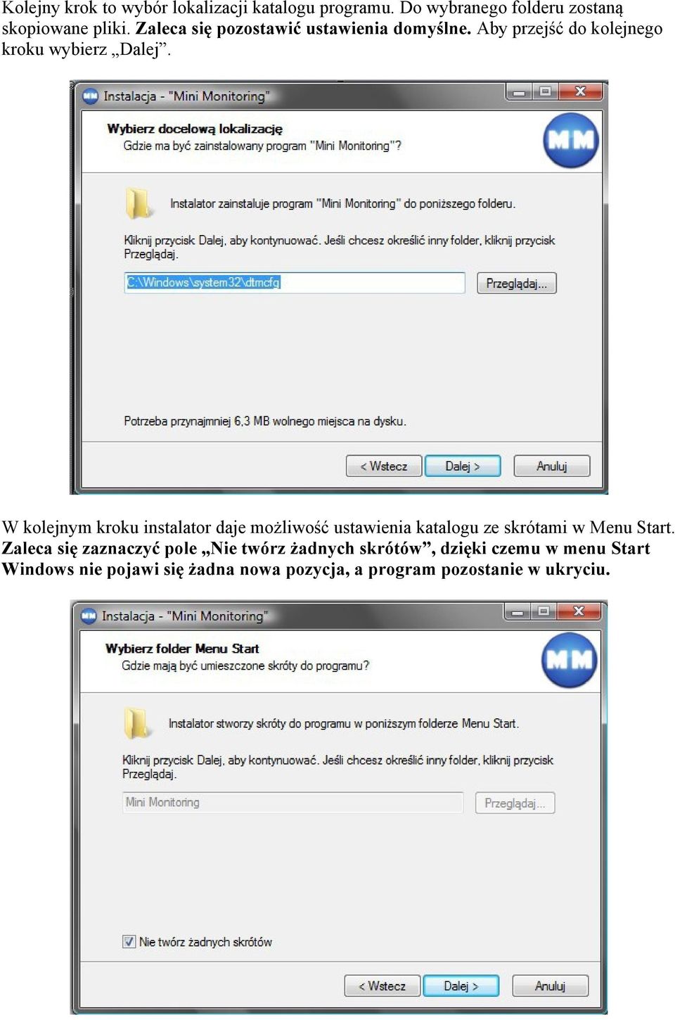 W kolejnym kroku instalator daje możliwość ustawienia katalogu ze skrótami w Menu Start.