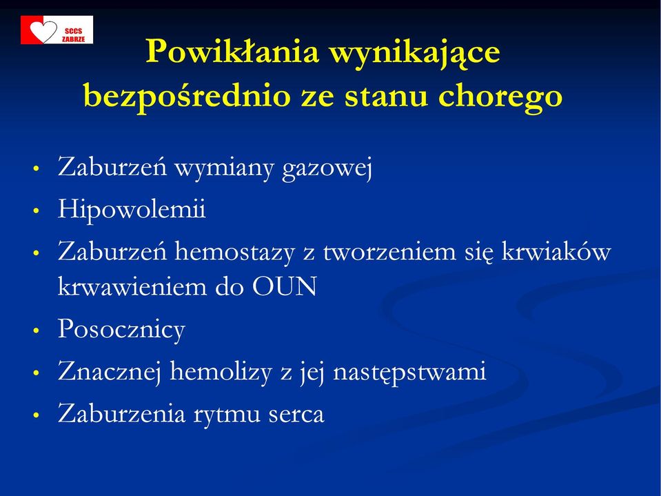 z tworzeniem się krwiaków krwawieniem do OUN Posocznicy