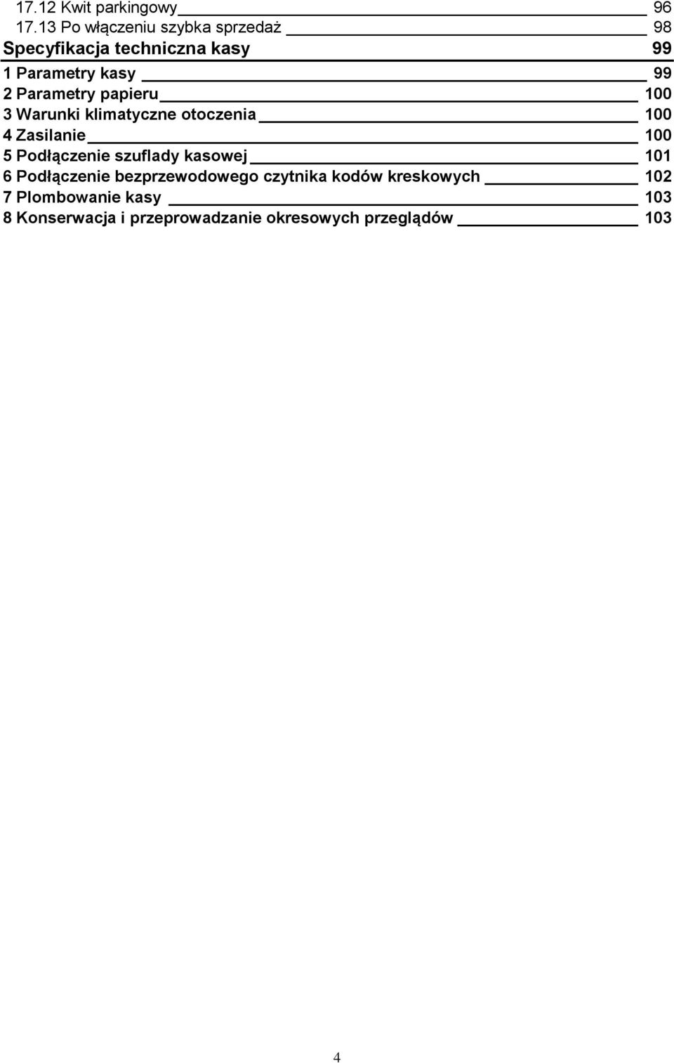 Parametry papieru 100 3 Warunki klimatyczne otoczenia 100 4 Zasilanie 100 5 Podłączenie