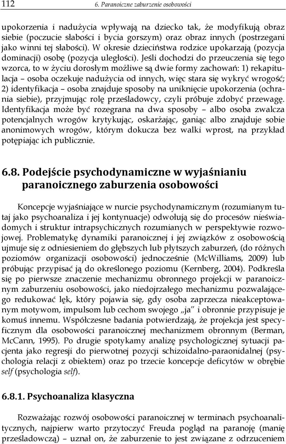 Spotyka się z paranoiczną kobietą