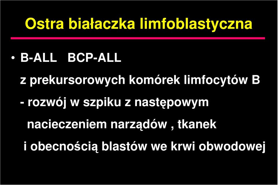 rozwój w szpiku z następowym nacieczeniem