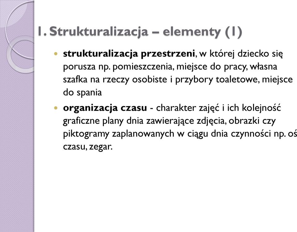miejsce do spania organizacja czasu - charakter zajęć i ich kolejność graficzne plany dnia
