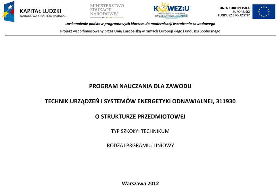 TEHNIK URZĄDZEŃ I SYSTEMÓW ENERGETYKI ODNAWIALNEJ, 311930 O