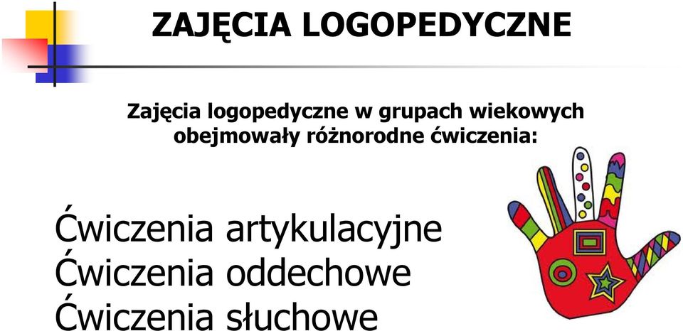 obejmowały różnorodne ćwiczenia: