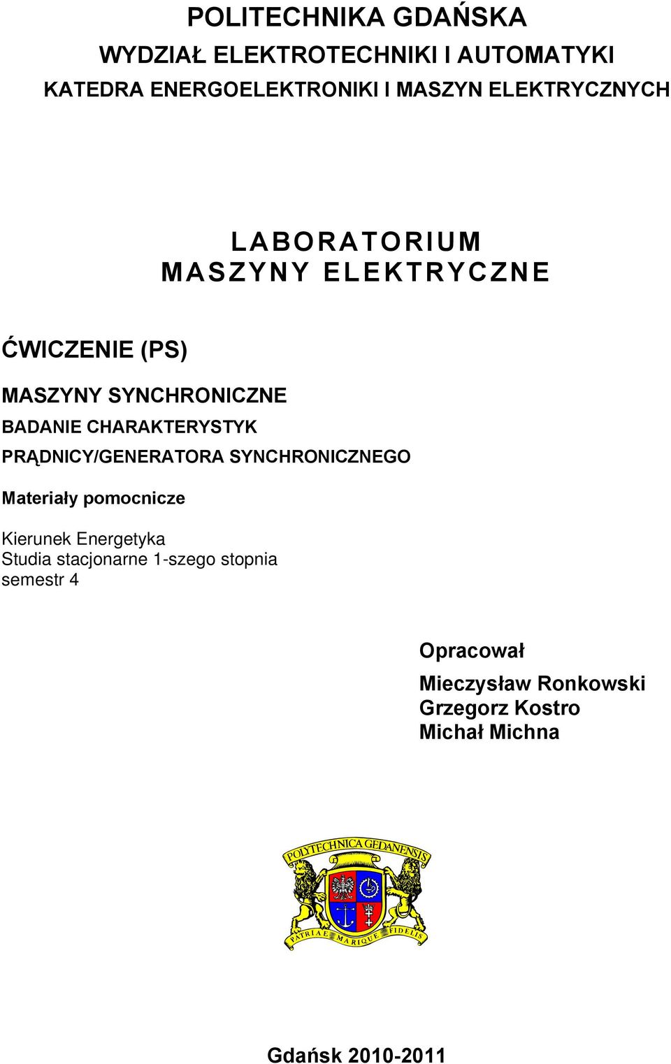 CHARAKTERYSTYK PRĄDNICY/GENERATORA SYNCHRONICZNEGO Materiały pomocnicze Kierunek Energetyka Studia