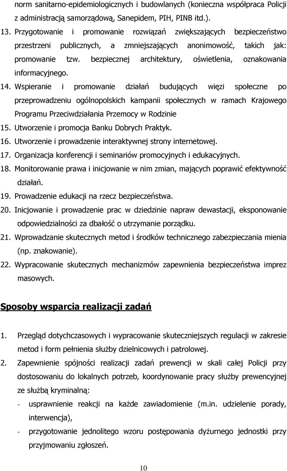 bezpiecznej architektury, oświetlenia, oznakowania informacyjnego. 14.