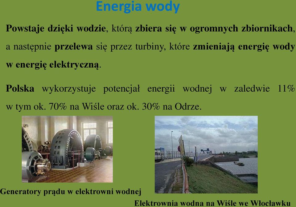 Polska wykorzystuje potencjał energii wodnej w zaledwie 11% w tym ok.