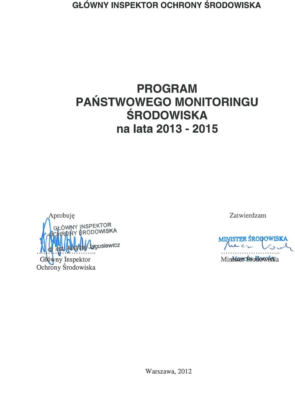 2013-2015 Aprobuję GÓWNY Ą INSPEKTOR frny RODOWIS
