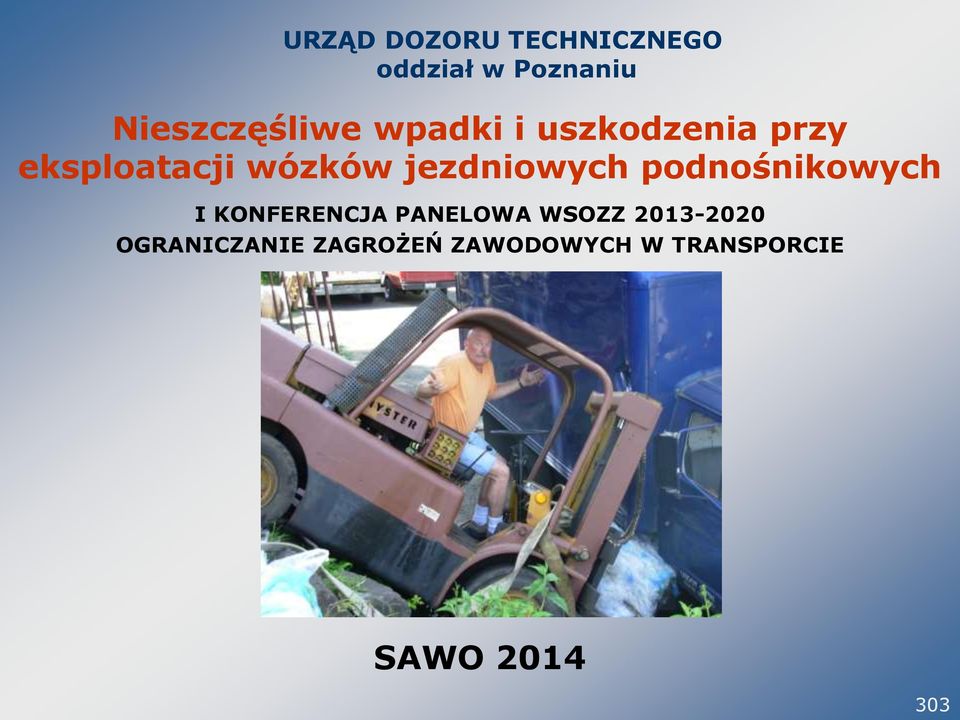 wózków jezdniowych podnośnikowych I KONFERENCJA PANELOWA