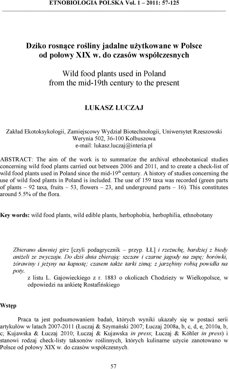 Werynia 502, 36-100 Kolbuszowa e-mail: lukasz.luczaj@interia.
