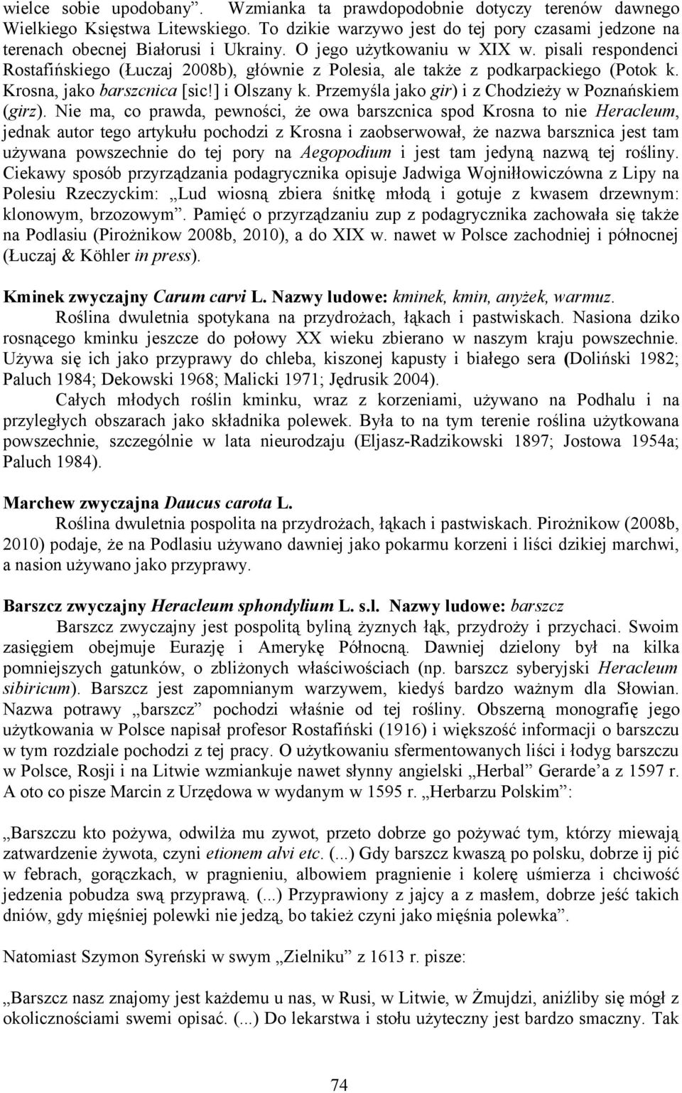 Przemyśla jako gir) i z Chodzieży w Poznańskiem (girz).