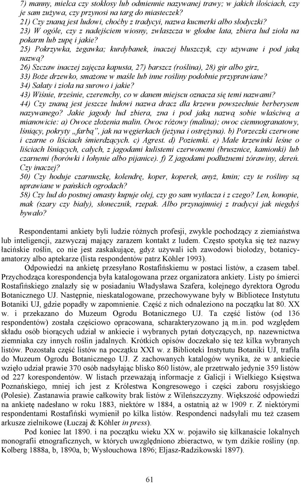 25) Pokrzywka, żegawka; kurdybanek, inaczej bluszczyk, czy używane i pod jaką nazwą?