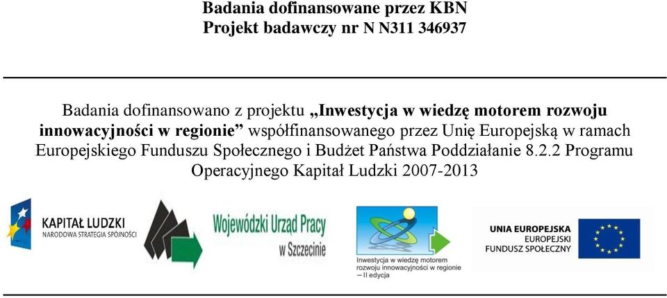 regionie współfinansowanego przez Unię Europejską w ramach Europejskiego Funduszu