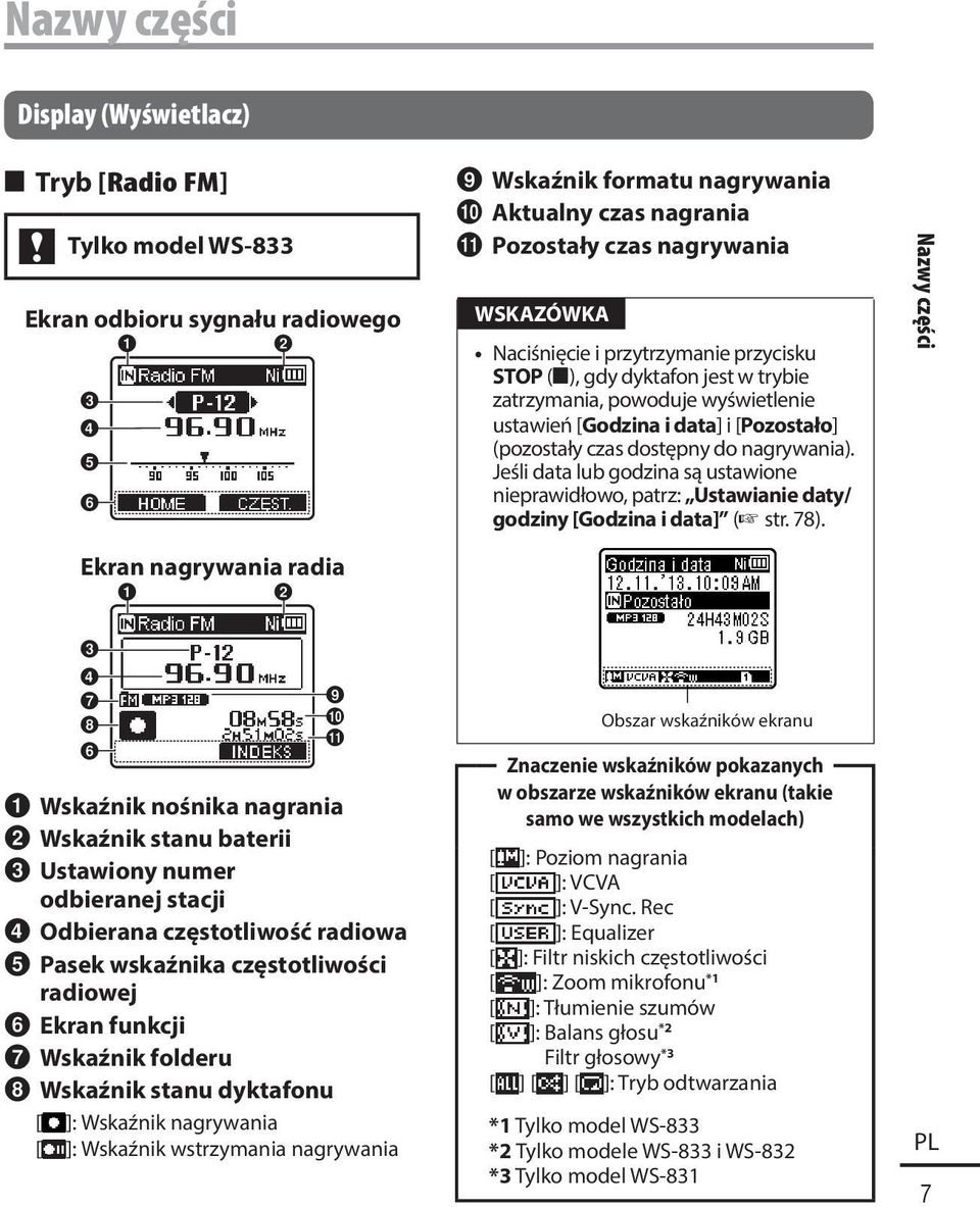 czas dostępny do nagrywania). Jeśli data lub godzina są ustawione nieprawidłowo, patrz: Ustawianie daty/ godziny [Godzina i data] ( str. 78). Nazwy części Ekran nagrywania radia 1 2 3 4 7 8 6 9 0!