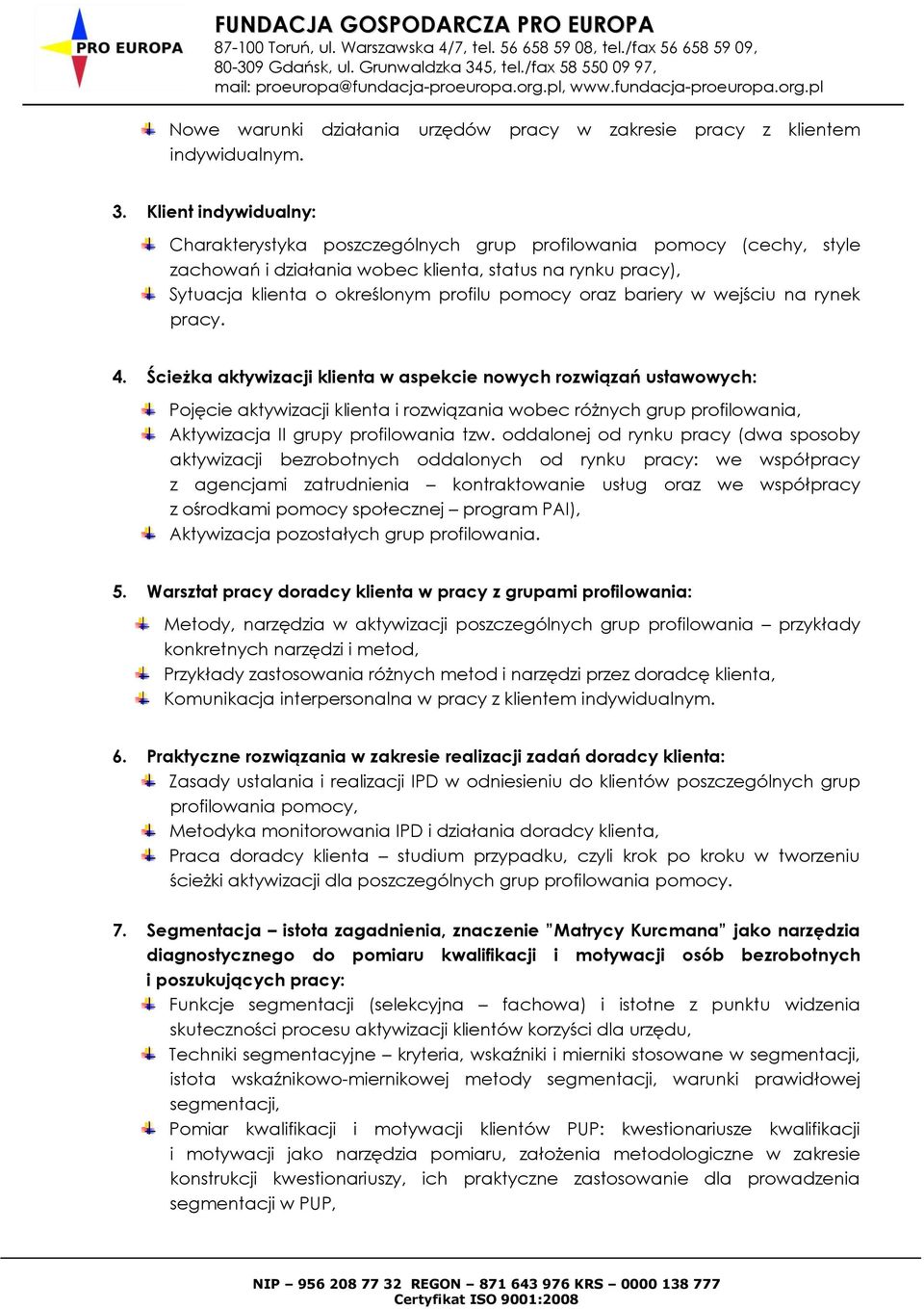 oraz bariery w wejściu na rynek pracy. 4.