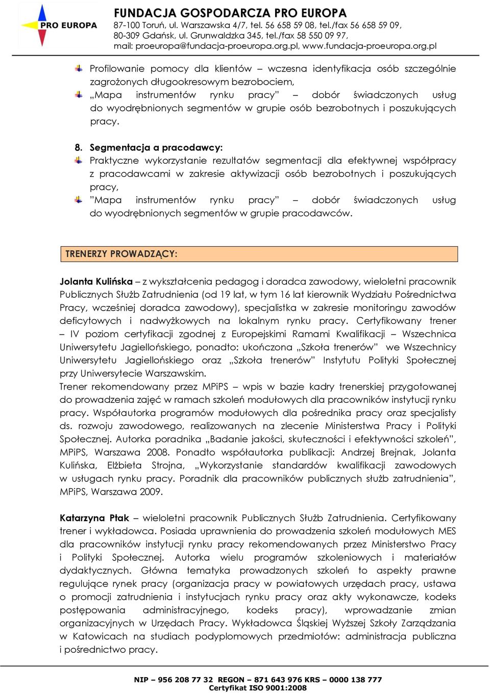 Segmentacja a pracodawcy: Praktyczne wykorzystanie rezultatów segmentacji dla efektywnej współpracy z pracodawcami w zakresie aktywizacji osób bezrobotnych i poszukujących pracy, Mapa instrumentów