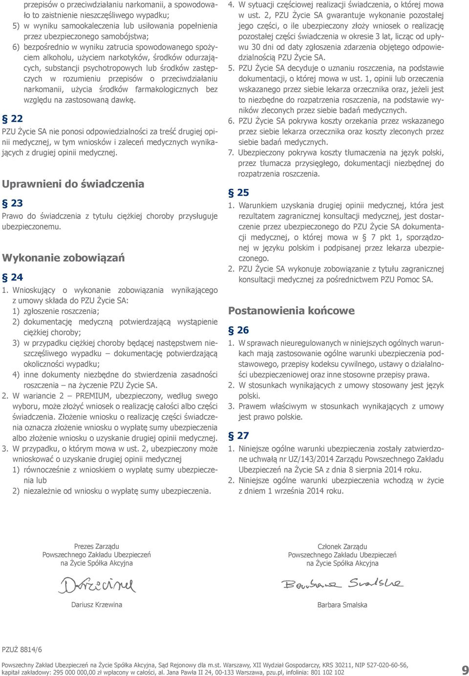 użycia środków farmakologicznych bez względu na zastosowaną dawkę.