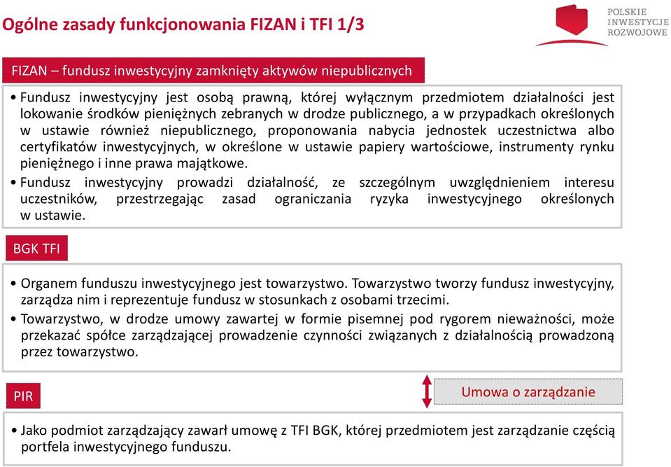 inwestycyjnych, w określone w ustawie papiery wartościowe, instrumenty rynku pieniężnego i inne prawa majątkowe.