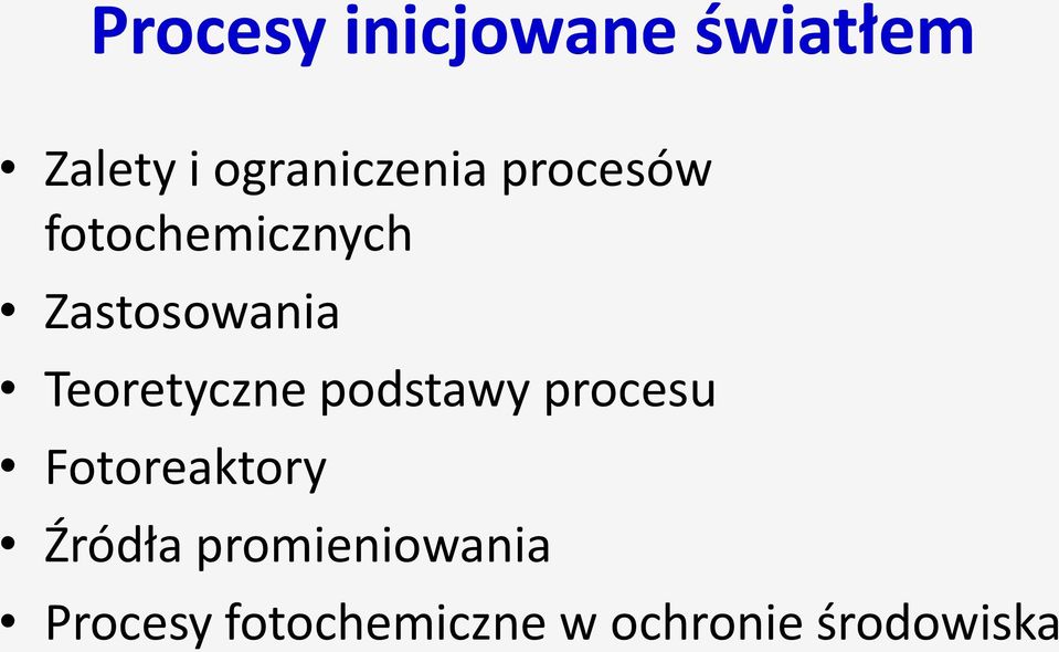 Zastosowania Teoretyczne podstawy procesu