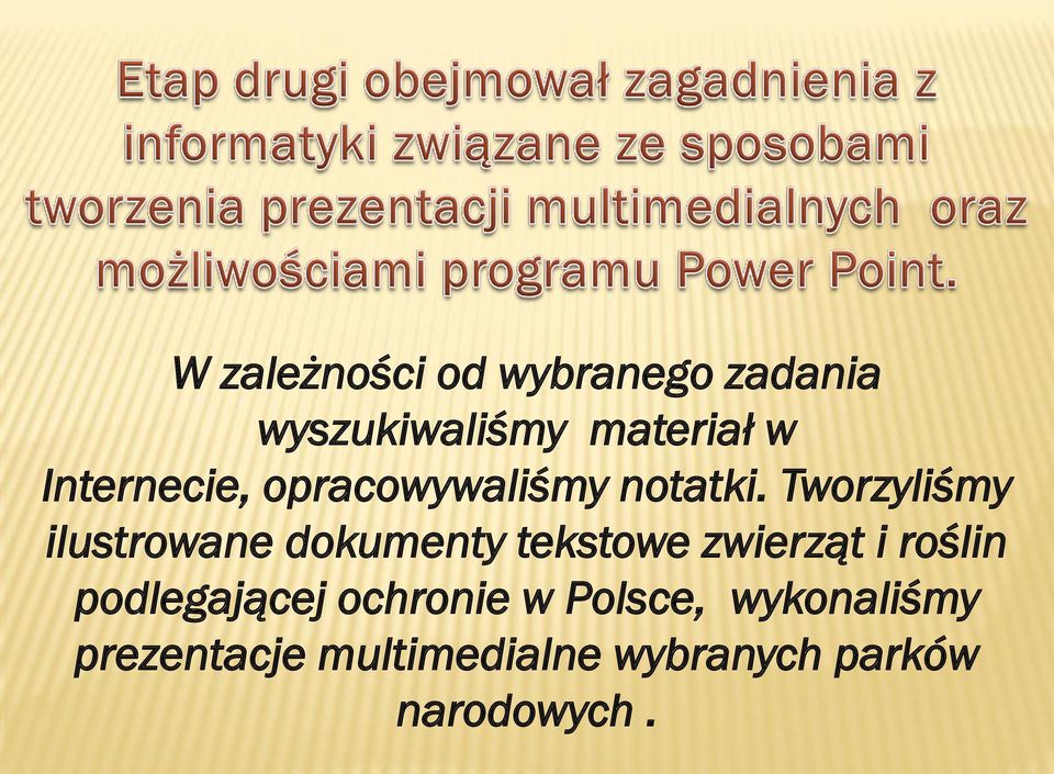 Tworzyliśmy ilustrowane dokumenty tekstowe zwierząt i roślin