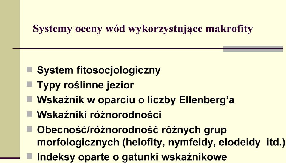 Wskaźniki różnorodności Obecność/różnorodność różnych grup