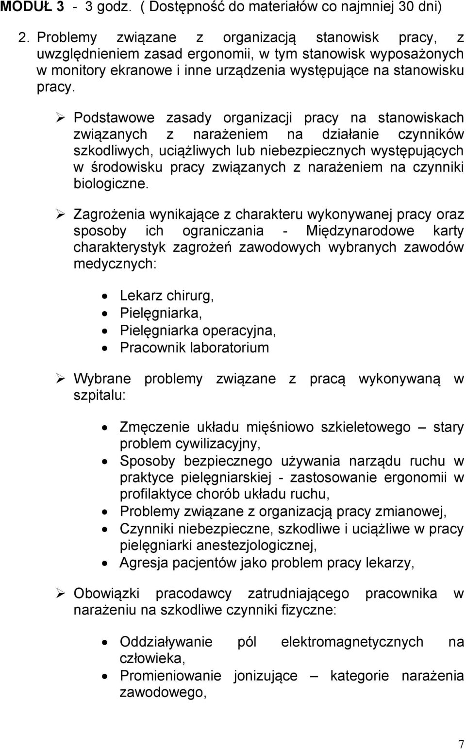 Podstawowe zasady organizacji pracy na stanowiskach związanych z narażeniem na działanie czynników szkodliwych, uciążliwych lub niebezpiecznych występujących w środowisku pracy związanych z