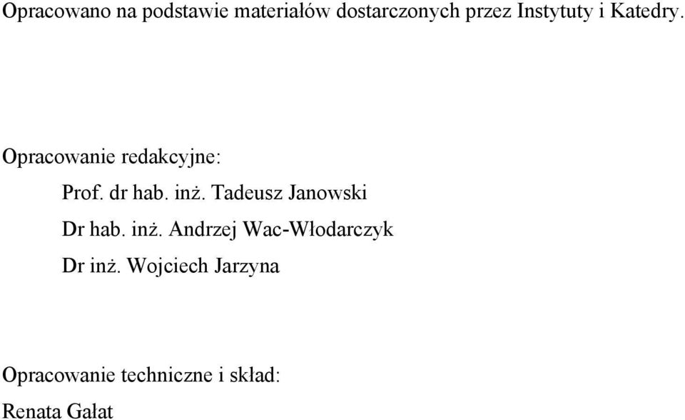 inż. Tadeusz Janowski Dr hab. inż.