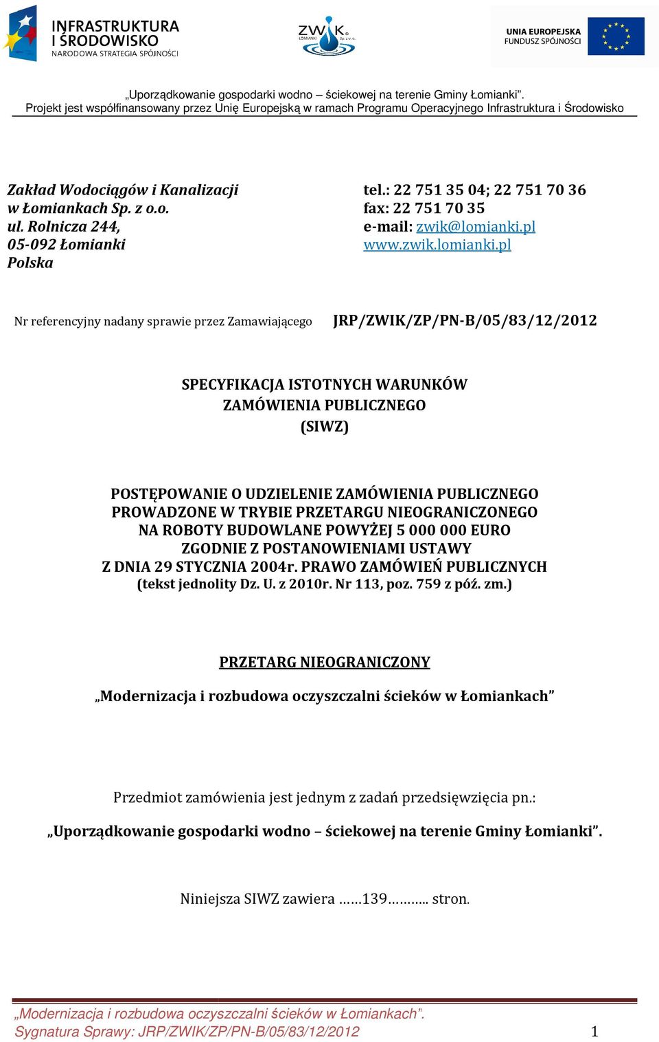Rolnicza 244, e-mail: zwik@lomianki.