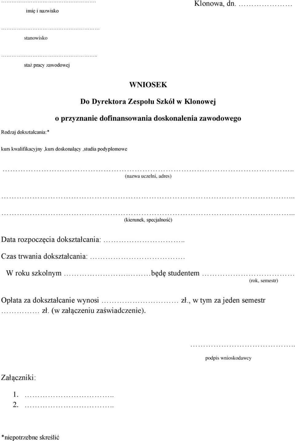 dokształcania soąepstlaolosluprdp p,soąepouesudlarupp,ewooolp uop auduts.. (nazwa uczelni, adres).