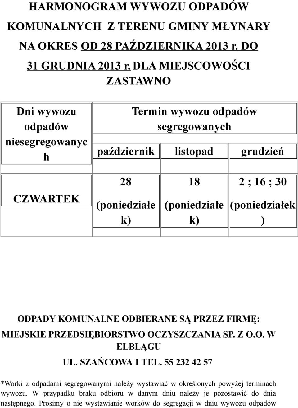 z odpadami segregowanymi należy wystawiać w określonyc