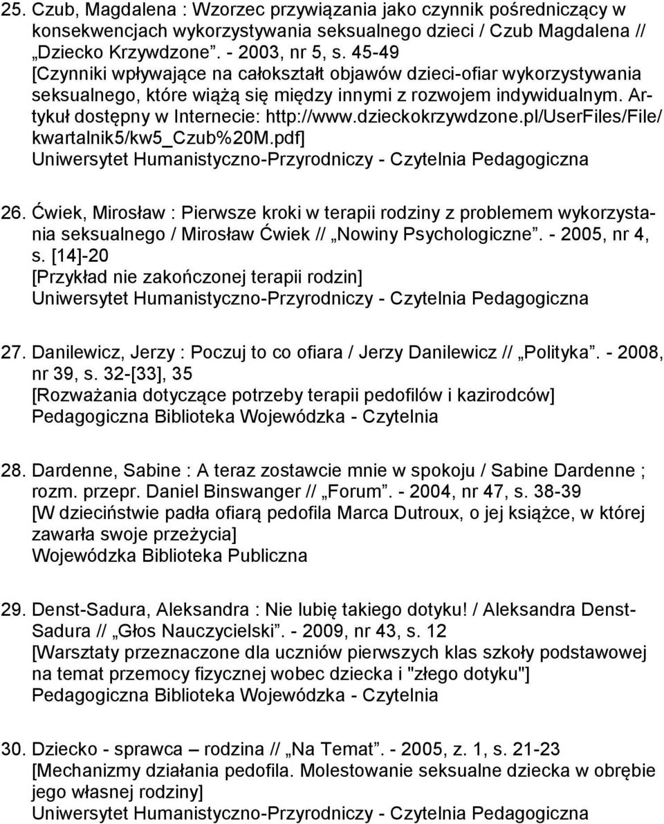 dzieckokrzywdzone.pl/userfiles/file/ kwartalnik5/kw5_czub%20m.pdf] 26.