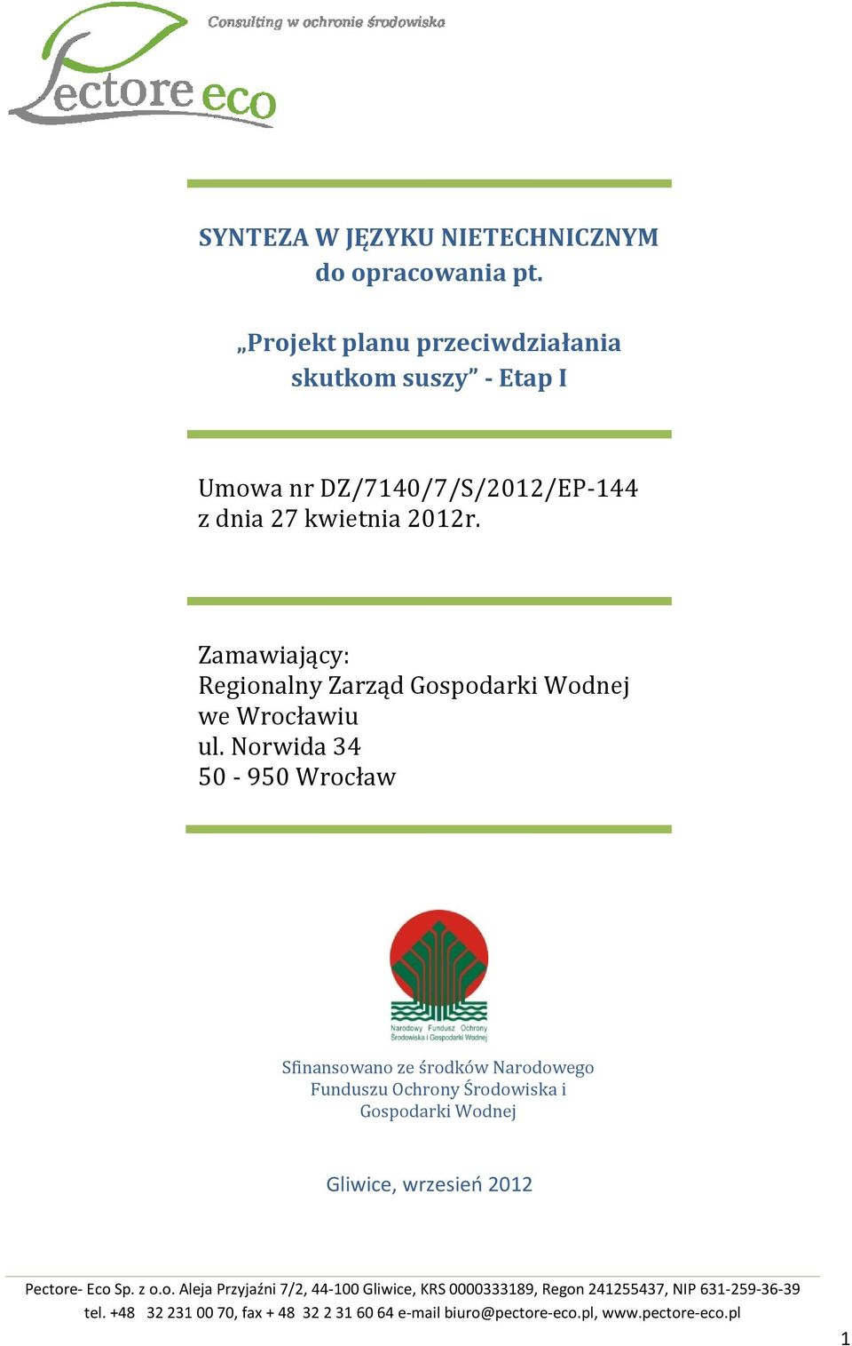 dnia 27 kwietnia 2012r. Zamawiający: Regionalny Zarząd Gospodarki Wodnej we Wrocławiu ul.