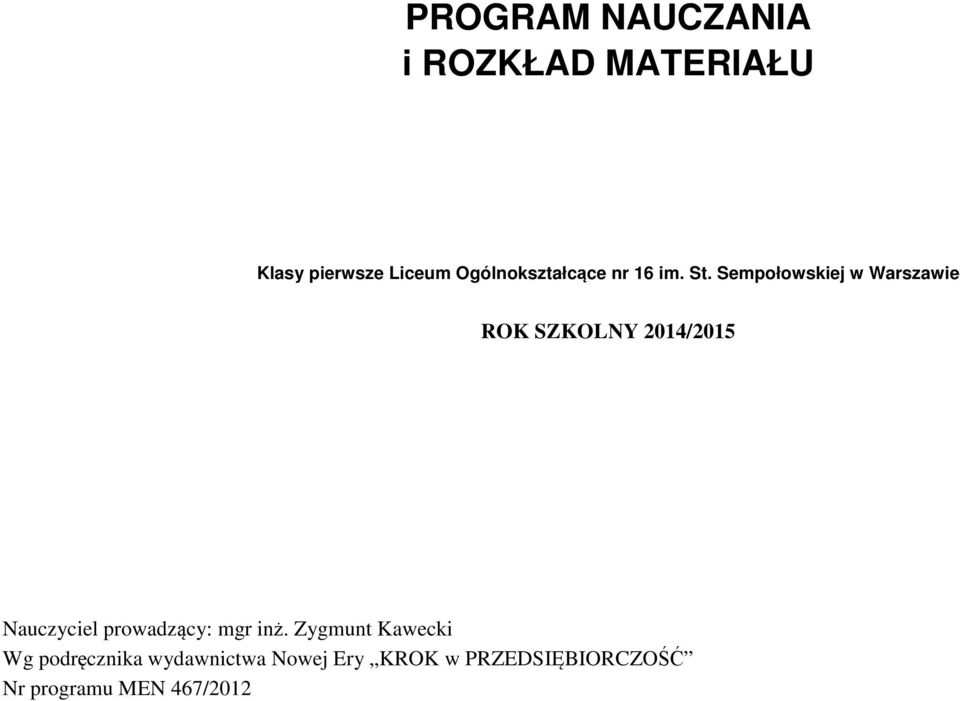 Sempołowskiej w Warszawie ROK SZKOLNY 2014/2015 Nauczyciel