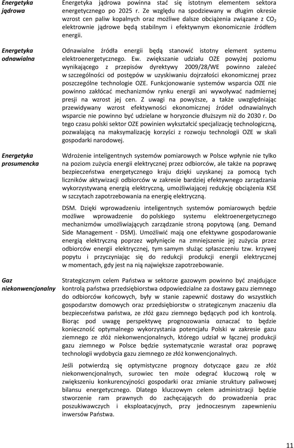 Odnawialne źródła energii będą stanowić istotny element systemu elektroenergetycznego. Ew.