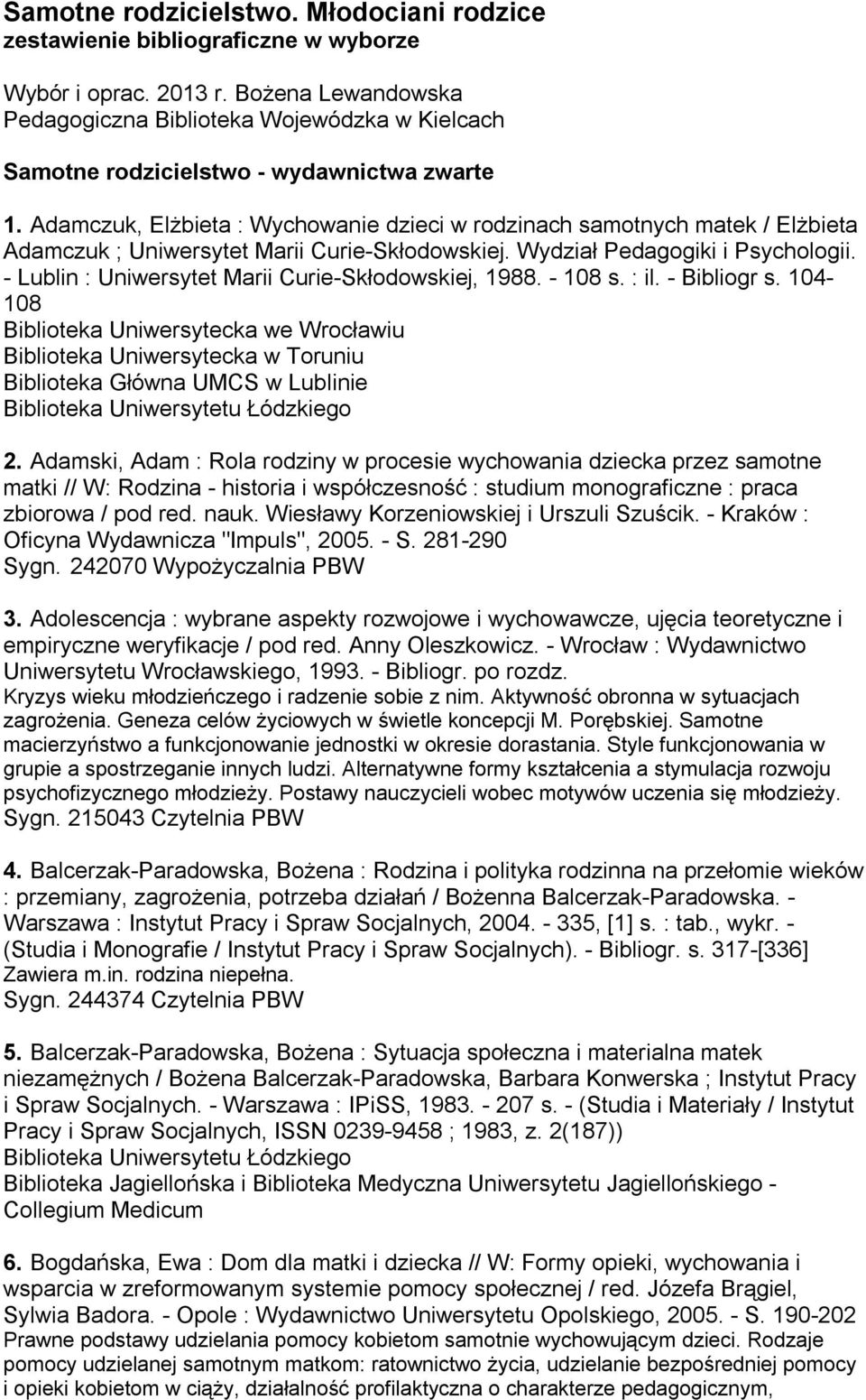 Niebezpieczeństwa związane z samotnymi matkami