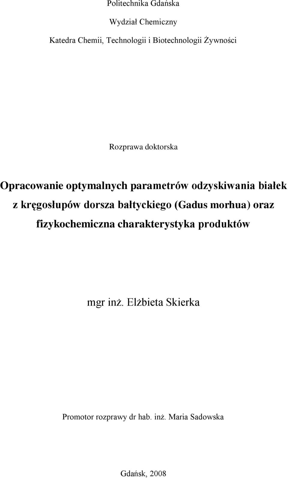 kręgosłupów dorsza bałtyckiego (Gadus morhua) oraz fizykochemiczna charakterystyka