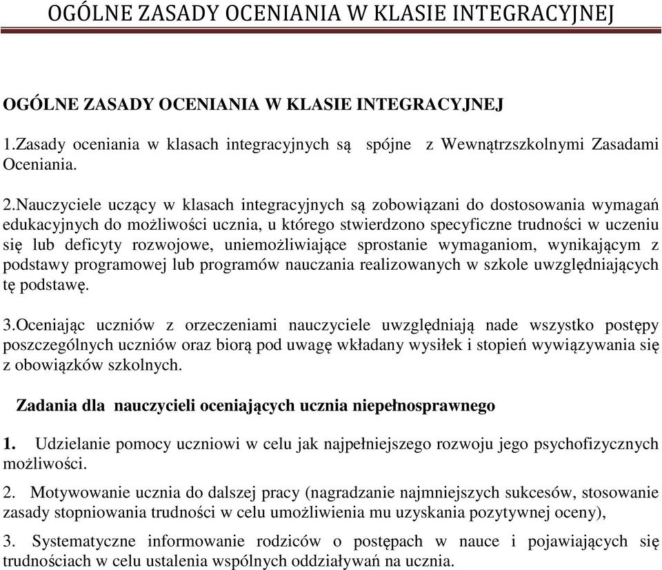 uniemożliwiające sprostanie wymaganiom, wynikającym z podstawy programowej lub programów nauczania realizowanych w szkole uwzględniających tę podstawę. 3.