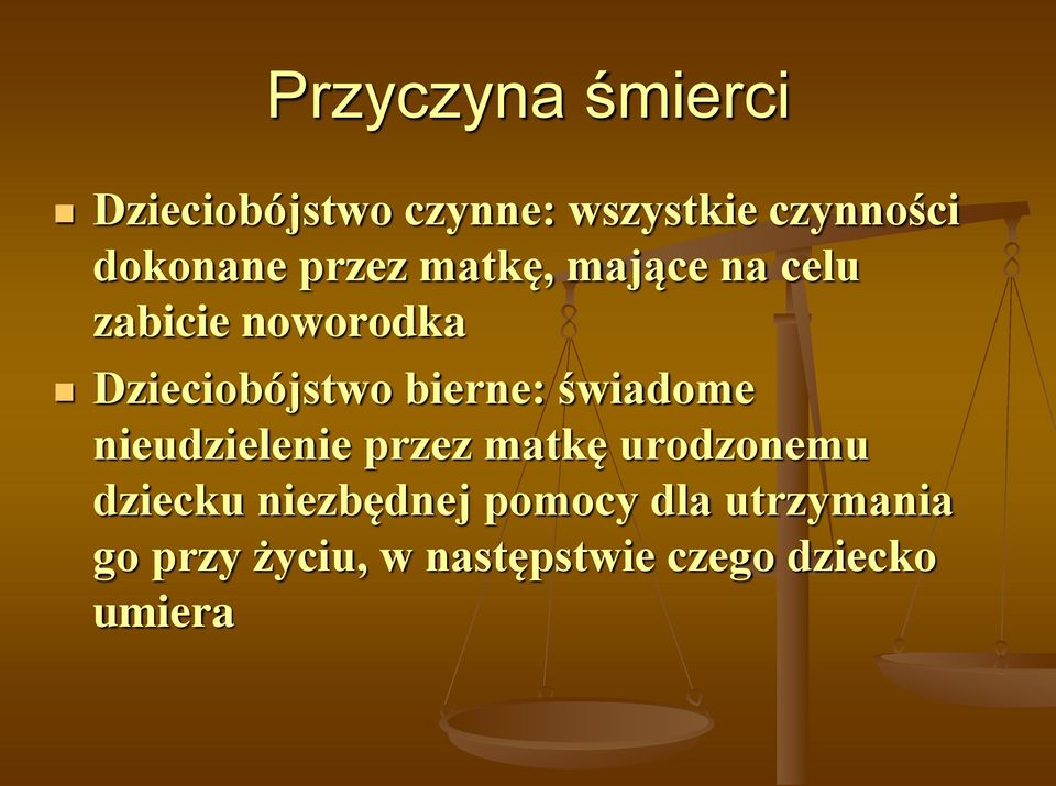 Dzieciobójstwo bierne: świadome nieudzielenie przez matkę urodzonemu