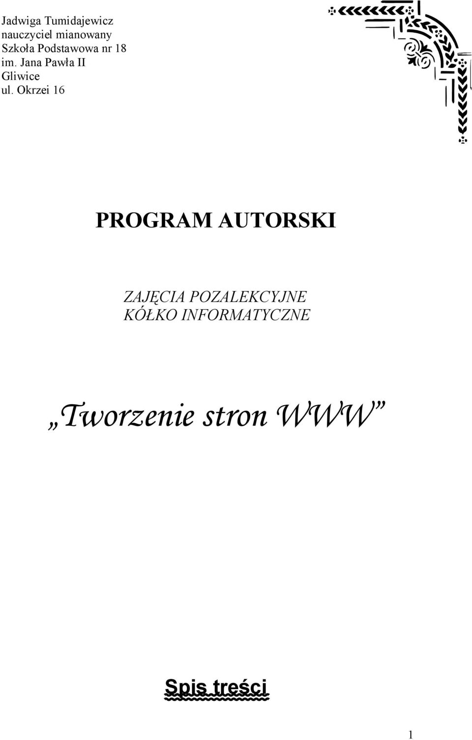 Okrzei 16 PROGRAM AUTORSKI ZAJĘCIA POZALEKCYJNE