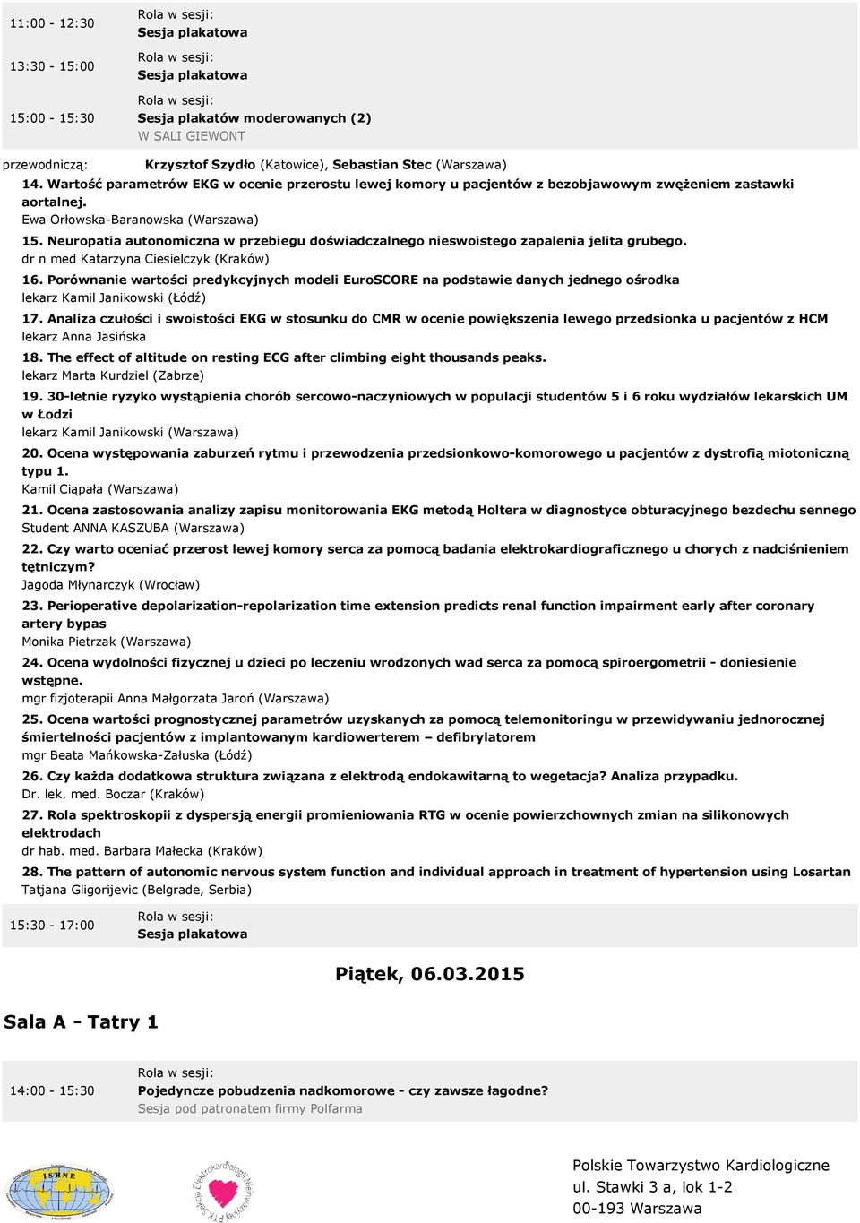 Neuropatia autonomiczna w przebiegu doświadczalnego nieswoistego zapalenia jelita grubego. dr n med Katarzyna Ciesielczyk (Kraków) 16.