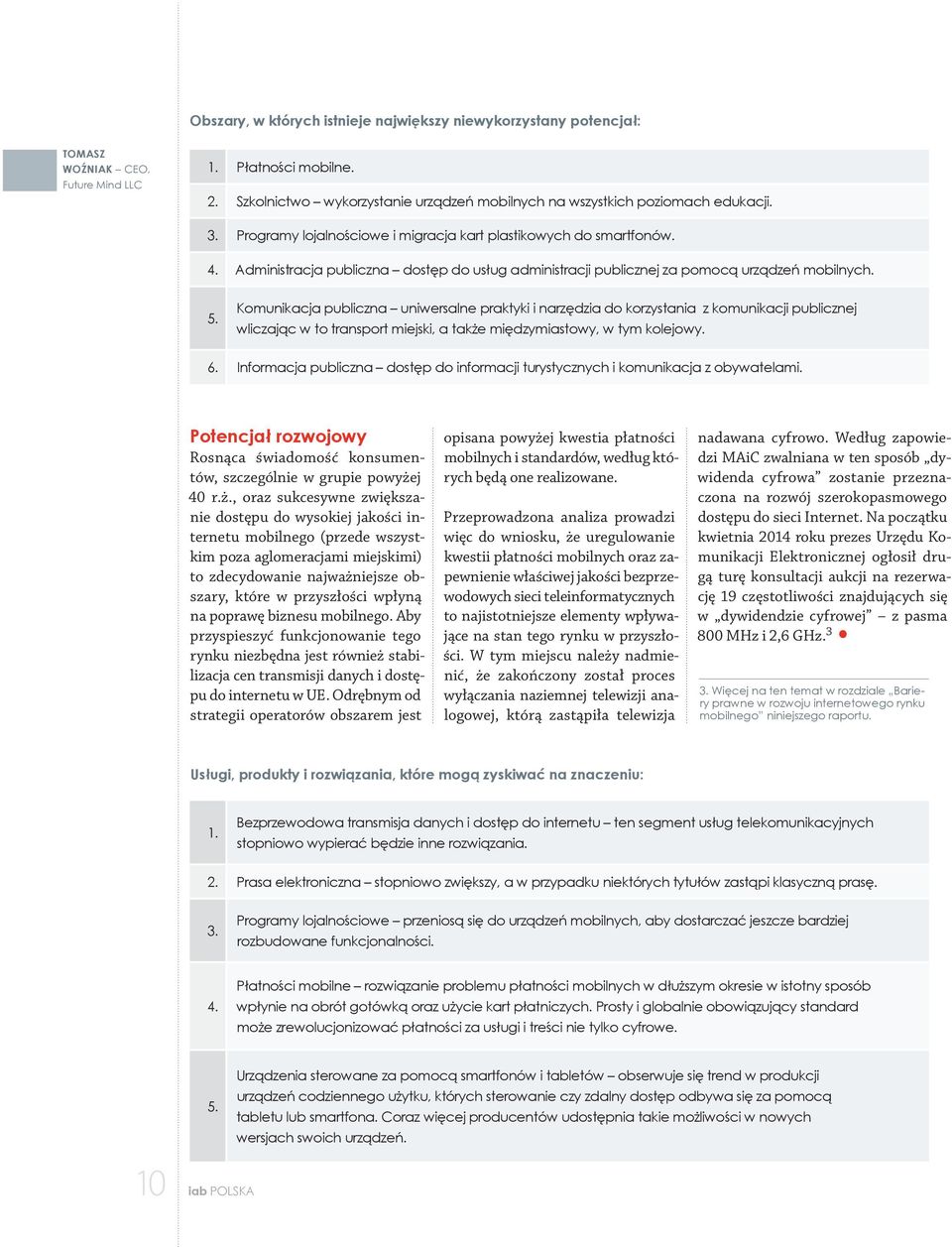 Administracja publiczna dostęp do usług administracji publicznej za pomocą urządzeń mobilnych. 5.