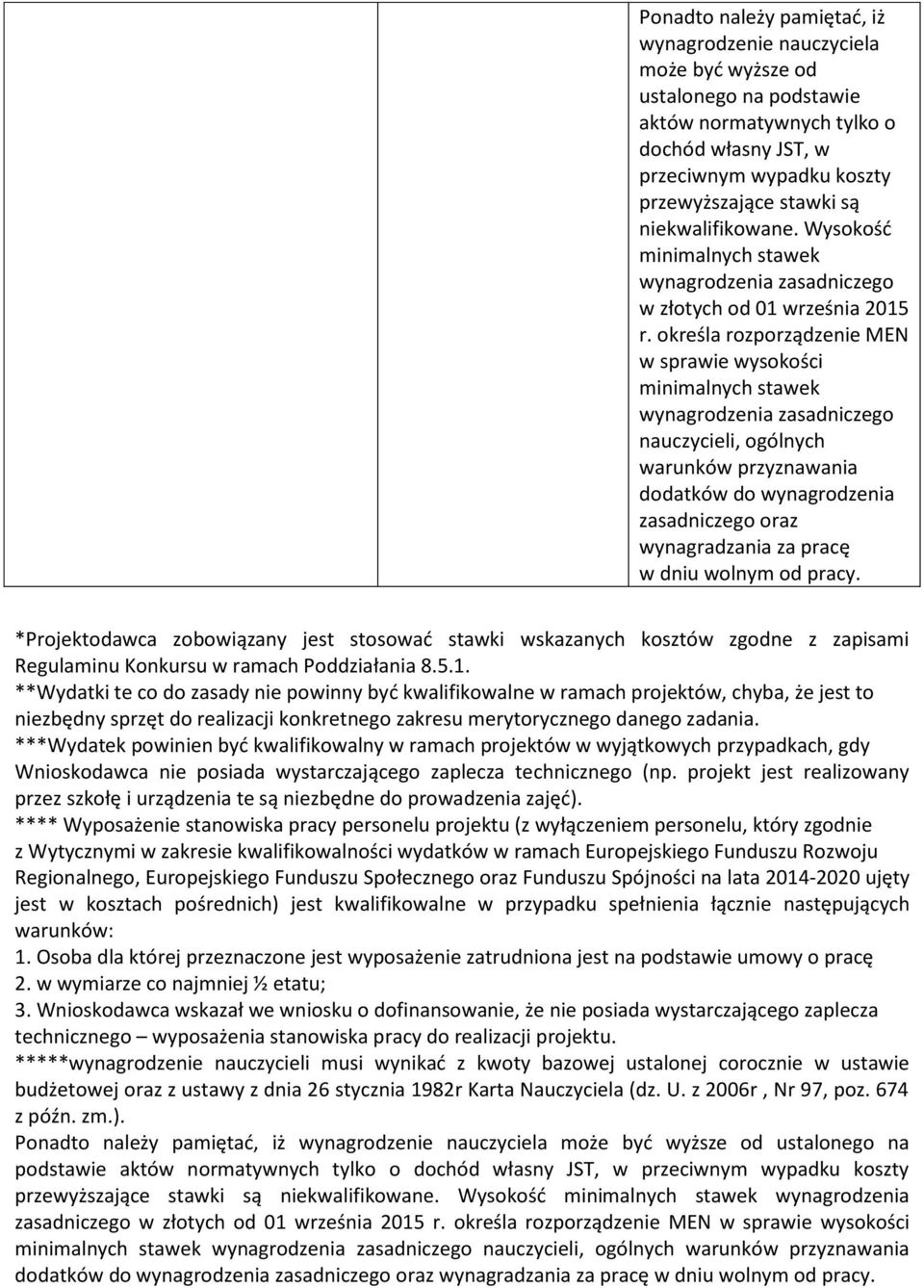 określa rozporządzenie MEN w sprawie wysokości minimalnych stawek wynagrodzenia zasadniczego nauczycieli, ogólnych warunków przyznawania dodatków do wynagrodzenia zasadniczego oraz wynagradzania za