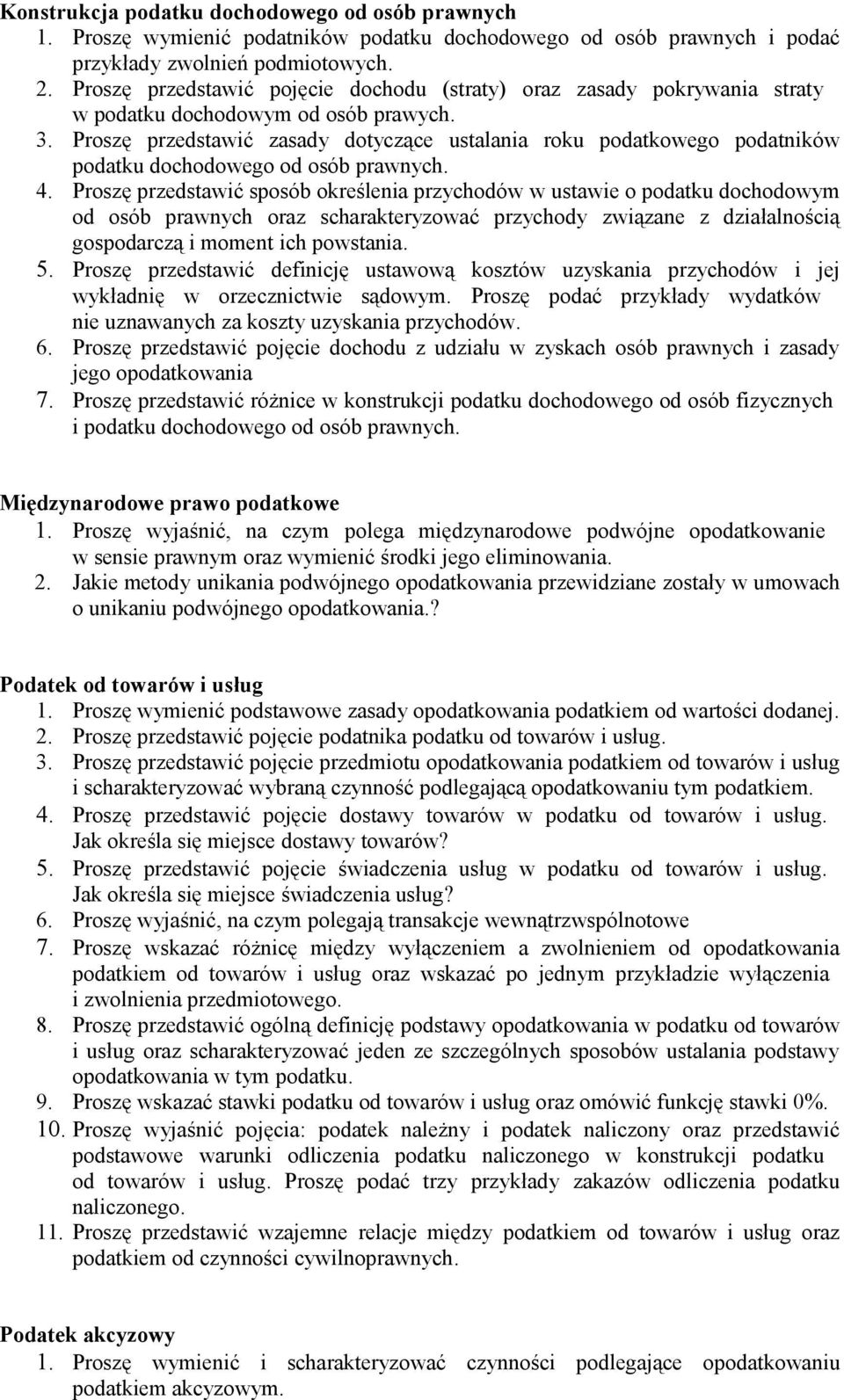 Proszę przedstawić zasady dotyczące ustalania roku podatkowego podatników podatku dochodowego od osób prawnych. 4.