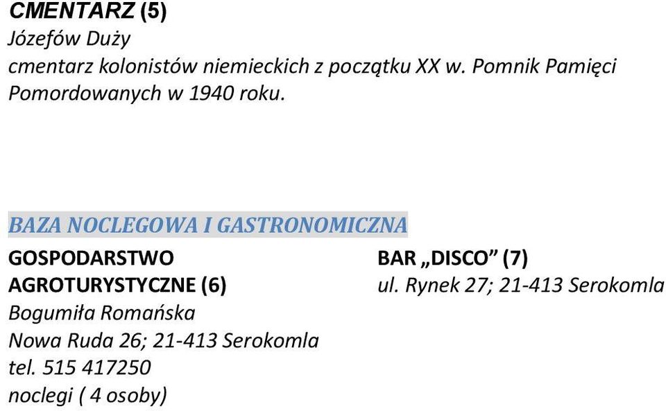 BAZA NOCLEGOWA I GASTRONOMICZNA GOSPODARSTWO AGROTURYSTYCZNE (6) Bogumiła