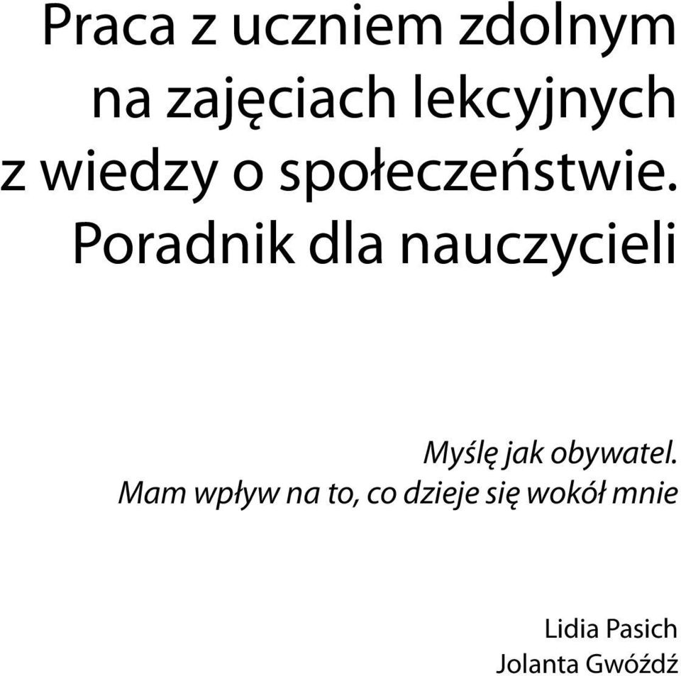 Poradnik dla nauczycieli Myślę jak obywatel.