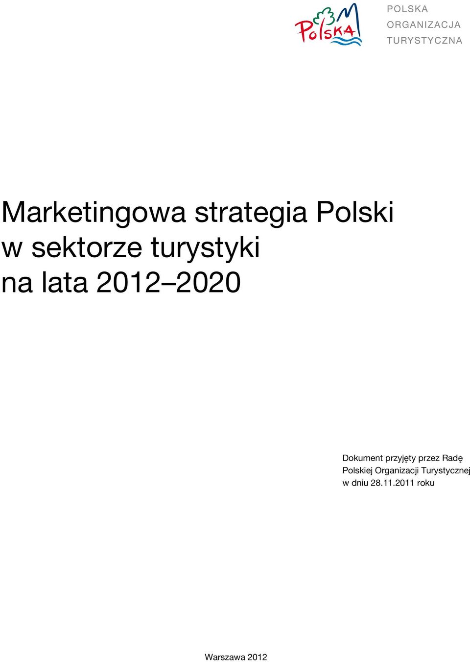 przyjęty przez Radę Polskiej Organizacji