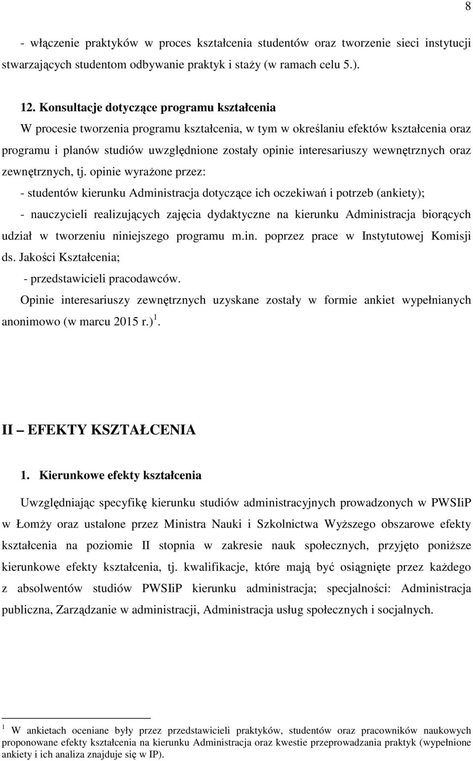 wewnętrznych oraz zewnętrznych, tj.